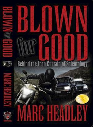 Blown For Good: Behind the Iron Curtain of Scientology