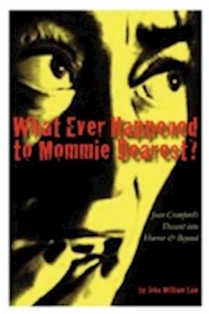 What Ever Happened to Mommie Dearest?