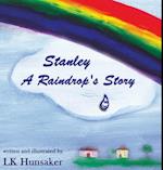 Stanley: A Raindrop's Story 