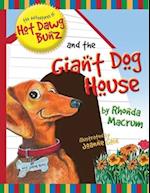 The Adventures of Hot Dawg Bunz and the Giant Dog House 