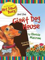The Adventures of Hot Dawg Bunz and the Giant Dog House 