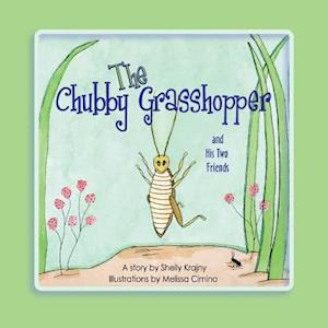 The Chubby Grasshopper and His Two Friends