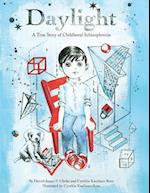 Daylight: A True Story of Childhood Schizophrenia 