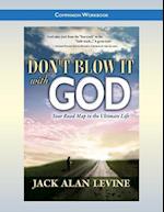 Don't Blow It with God