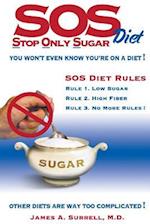 SOS (Stop Only Sugar) Diet