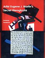 Artist Eugene J. Martin's Secret Hieroglyphs