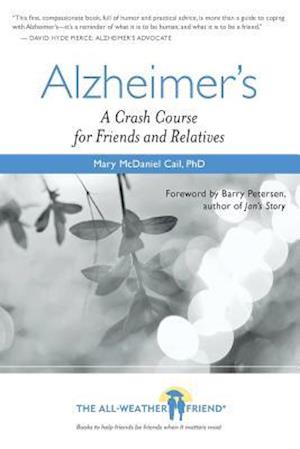 Alzheimer's: A Crash Course for Friends and Relatives