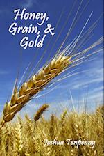 Honey, Grain, and Gold