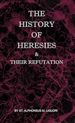 The History of Heresies and Their Refutation 