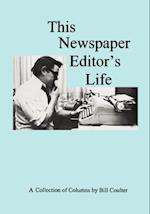 This Newspaper Editor's Life