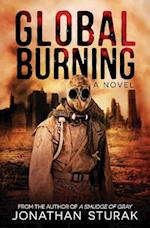 Global Burning: A Post-Apocalyptic Novel 