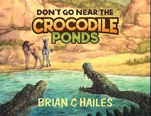 Don't Go Near the Crocodile Ponds