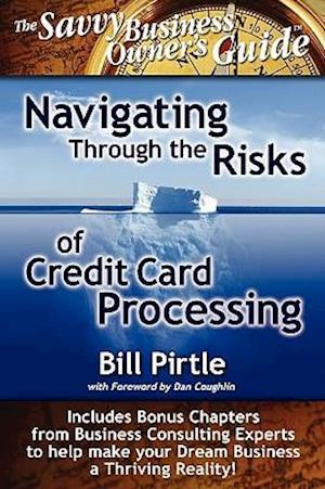 Navigating Through the Risks of Credit Card Processing