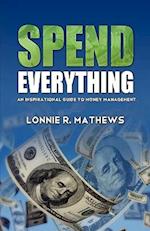 Spend Everything