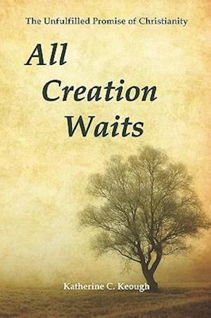 All Creation Waits