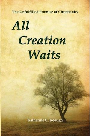 All Creation Waits