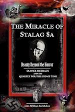 The Miracle of Stalag 8a - Beauty Beyond the Horror