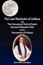 The Last Blackrobe of Indiana and the Potawatomi Trail of Death
