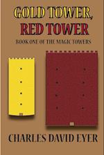 Gold Tower, Red Tower 