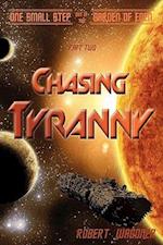 Chasing Tyranny