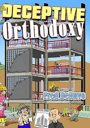 A Deceptive Orthodoxy