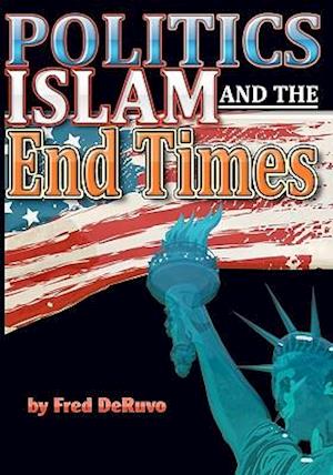 Islam, Politics, and the End Times