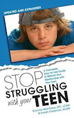 Weinhaus, E: Stop Struggling With Your Teen