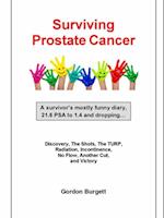 Surviving Prostate Cancer: A survivor's mostly funny diary