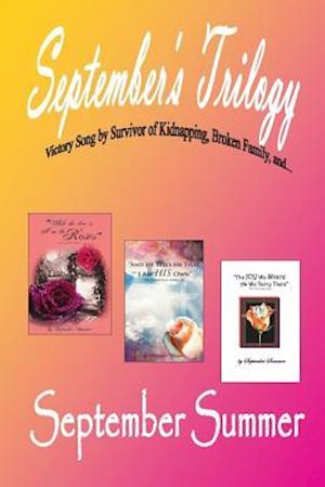 September's Trilogy: Victory Song of Kidnapping, Broken Family, And...