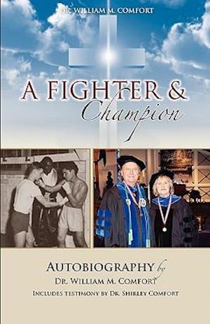 Dr. William M. Comfort, a Fighter and Champion