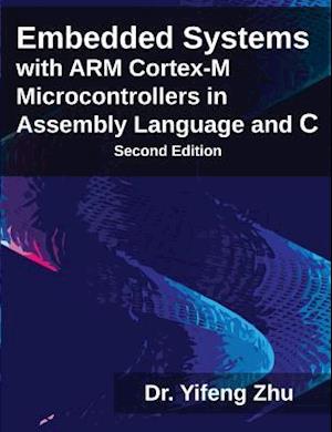 Embedded Systems with Arm Cortex-M Microcontrollers in Assembly Language and C