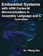 Embedded Systems with ARM Cortex-M Microcontrollers in Assembly Language and C: Fourth Edition 
