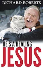 He's a Healing Jesus