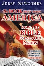 Book That Made America: How the Bible Formed Our Nation