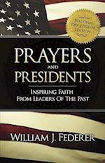 Prayers & Presidents - Inspiring Faith from Leaders of the Past