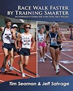 Race Walk Faster by Training Smarter