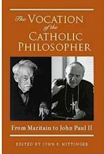 The Vocation of the Catholic Philosopher