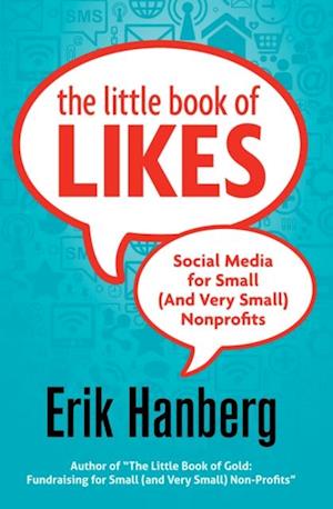 Little Book of Likes: Social Media for Small (and Very Small) Nonprofits