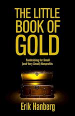 Little Book of Gold: Fundraising for Small (and Very Small) Nonprofits