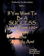 If You Want to Be a Success Learn from 100+ People Who Already Are!