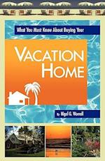 What You Must Know about Buying Your Vacation Home