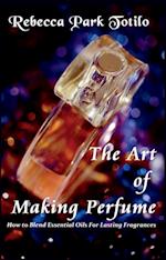 Art of Making Perfume