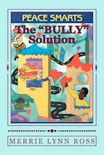 The Bully Solution