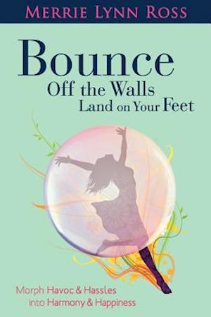 Bounce Off the Walls Land on Your Feet