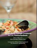 The Metabolic Typing Cookbook for 2-A, Parasympathetic