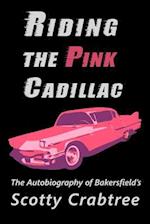 Riding the Pink Cadillac