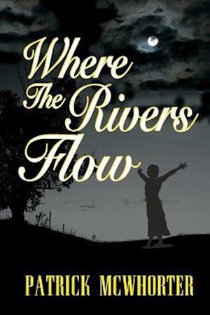 Where the Rivers Flow