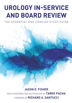 Urology In-Service and Board Review - The Essential and Concise Study Guide