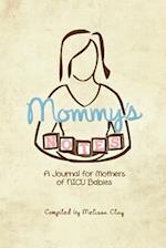 Mommy's Notes: A Journal for Mothers of NICU Babies 