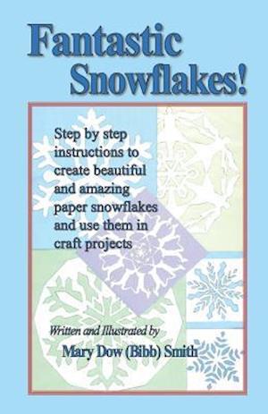 Fantastic Snowflakes!